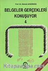 Belgeler Gerçekleri Konuşuyor 4