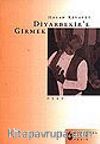 Diyarbekir'e Girmek