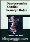 Depresyondan Kendini Sevmeye Doğru