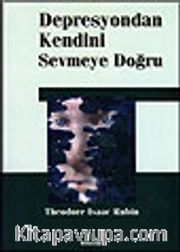 Depresyondan Kendini Sevmeye Doğru