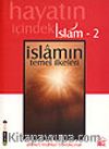 İslamın Temel İlkeleri / Hayatın İçindeki İslam 2