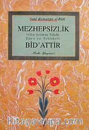 Mezhepsizlik Bid'attır
