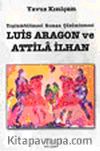 Luis Aragon ve Attila İlhan Toplumbilimsel Roman Çözümlemesi