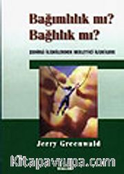Bağımlılık mı? Bağlılık mı? Zehirli İlişkilerden Besleyici İlişkilere