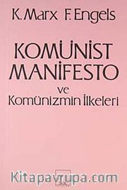 Komünist Manifesto ve Komünizmin İlkeleri
