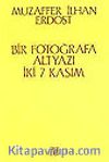 Bir Fotoğrafa Altyazı/ İki 7 Kasım