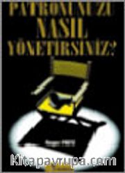 Patronunuzu Nasıl Yönetirsiniz