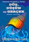 Düş, Düşün ve Gerçek
