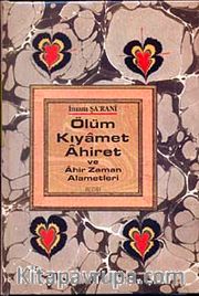 Ölüm - Kıyamet - Ahiret ve Ahirzaman Alametleri