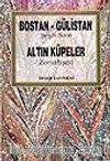 Bostan-Gülistan (Şeyh Sadi) / Altın Küpeler  (Zemahşeri)