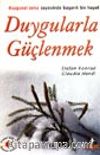 Duygularla Güçlenmek / Duygusal Zeka Sayesinde Başarılı Bir  Hayat