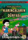Küçük Dostlarımız Karıncaların Dünyası
