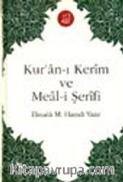 Kur'an-ı Kerim ve Meal-i Şerifi