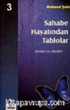 Sahabe Hayatından Tablolar/Dersler ve İbretler 3