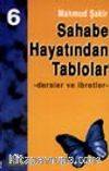 Sahabe Hayatından Tablolar/Dersler ve İbretler 6
