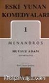 Eski Yunan Komedyaları 1 / Menandros / Huysuz Adam (Dyskolos)