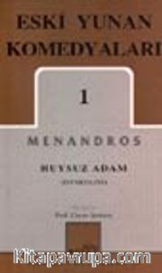 Eski Yunan Komedyaları 1 / Menandros / Huysuz Adam (Dyskolos)