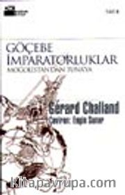 Göçebe İmparatorluklar / Moğolistan'dan Tuna'ya / MÖ V. yy - XVI. Yy