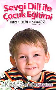 Sevgi Diliyle Çocuk Eğitimi