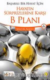 Hayatın Sürprizlerine Karşı B Planı