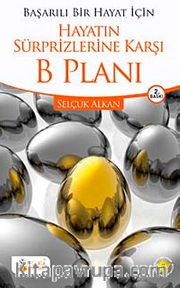 Hayatın Sürprizlerine Karşı B Planı