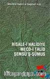 Risale-i Halidiye - Mecd-i Talid -  Şemsü'ş-Şümus