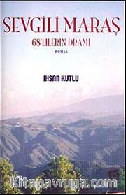 Sevgili Maraş <br /> 68'lilerin Dramı