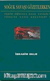 Soğuk Savaşı Gözetlerken & Terör Dünyaya Nasıl Yayıldı? Türkiye Nasıl Kuşatıldı?