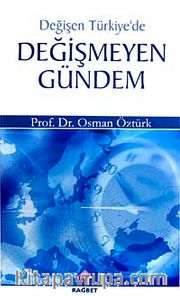 Değişen Türkiye'de Değişmeyen Gündem