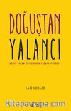 Doğuştan Yalancı & Neden Yalan Söylemeden Yaşayamıyoruz?