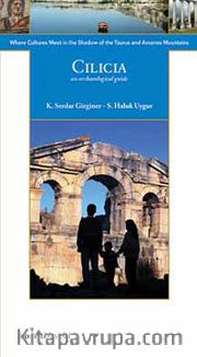 Cilicia <br /> Where Cultures Meet in the Shadow of the Taurus and Amanos Mountains