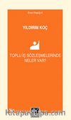 Toplu İş Sözleşmelerinde Neler Var?