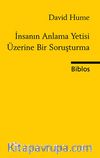 İnsanın Anlama Yetisi Üzerine Bir Soruşturma