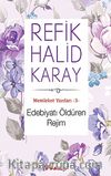 Edebiyatı Öldüren Rejim / Memleket Yazıları -3
