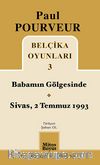 Belçika Oyunları 3 / Babamın Gögesinde / Sivas, 2 Temmuz 1993