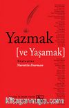 Yazmak ve Yaşamak - Söyleşiler