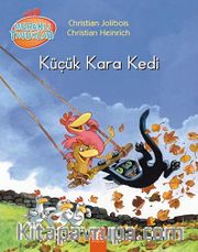 Küçük Kara Kedi / Meraklı Tavuklar