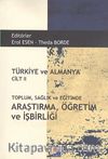 Türkiye ve Almanya Cilt II & Toplum, Sağlık ve Eğitimde Araştırma, Öğretim ve İşbirliği