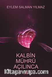 Kalbin Mührü Açılınca
