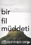 Bir Fil Müddeti