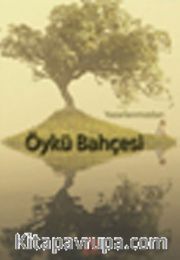 Yazarlarımızdan Öykü Bahçesi