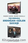 100 Soruda Erdoğan - Gülen Savaşı