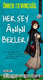 Her Şey Anını Bekler
