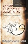 Yakup Peygamber'in Uzağında & Bozkırdan Hanedana