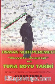 Osman Nuri Peremeci / Hayatı Kişiliği ve Tuna Boyu Tarihi