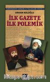İlk Gazete İlk Polemik