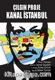 Çılgın Proje Kanal İstanbul