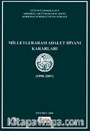 Milletlerarası Adalet Divanı Kararları (1990-2007)