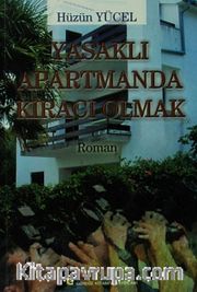 Yasaklı Apartmanda Kiracı Olmak