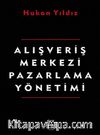 Alışveriş Merkezi Pazarlama Yönetimi